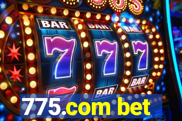 775.com bet